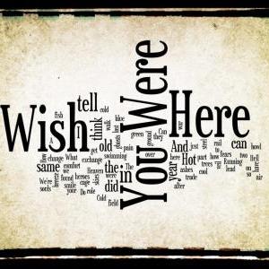 Wish You Were Here - Lyric Art - 8x10 Word Art..